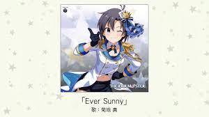 アイドルマスター】「Ever Sunny」(歌：菊地 真) - YouTube