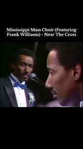 Frank Williams Junior Cross Mississippi Mass Choir