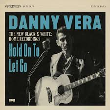 Www.dannyvera.com elke zaterdag rond 12:00 uur een nieuwe vlog online. Hold On To Let Go The New Black White Home Recordings By Danny Vera