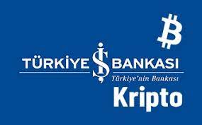 Turkiye Is Bankasi Bitcoin Ve Kripto Para Hesabi Var Mi
