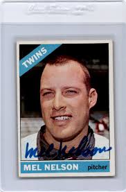 MEL NELSON 1966 TOPPS #367 HARD SIGNED AUTOGRAPH MINNESOTA TWINS *11975