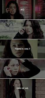 There S Nine Of You No There S Only One Of Me Orphanblack Orphan Black Orphan Sarah Manning