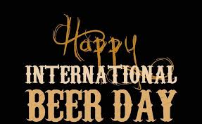 International beer day is designed to express thanks to all the hundreds of amazing craftspeople involved in providing you with beer. International Beer Day 2020 Archives Happy Days 365