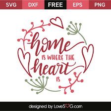Download Home Is Where The Heart Is Lovesvg Com