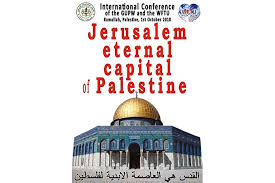 So let us look at these 15 historical facts. International Conference Jerusalem Eternal Capital Of Palestine European Regional Office