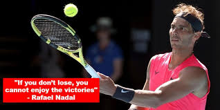 The glory is being happy. Roger Federer To Rafael Nadal Motivational Quotes That Will Help You Through Tough Times The New Indian Express
