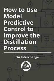 how to use model predictive control to improve the distillation process distillation process engineering control systems engineering