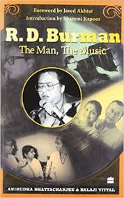 Burman working in various capacities. R D Burman The Man The Music Anirudha Bhattacharjee Balaji Vittal 0009350290499 Amazon Com Books