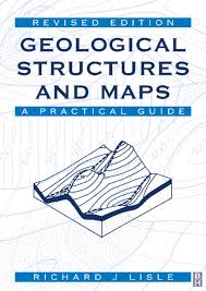 geological structures and maps a practical guide ebook geology student guide map