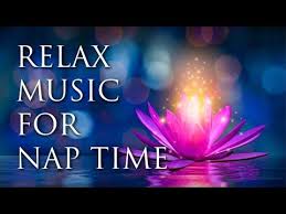Relaxing Sleep Music For Children Nap Time Relaxation Music Inner Peace Bedtime Music Bing Video In 2020 Bedtime Music Relaxing Music Relax