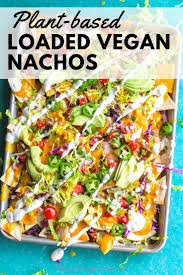 Loaded Vegan Nachos Very Veganish Recipe In 2020 Vegan Nachos Nachos Supreme Recipe Veggie Recipes