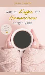Kaffee Beeinflusst Deine Nerven Deine Hormone Dein Immunsystem Hast Du Eine Hormonstorung Und Versuchst Du Deine Hormone Z Kaffee Tipps Frauengesundheit