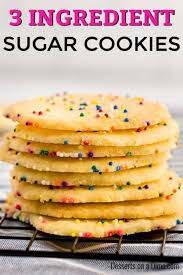 Here are a few dessert recipes that are both easy to prepare and delicious. 3 Ingredient Sugar Cookies 3 Ingredient Cookies No Egg