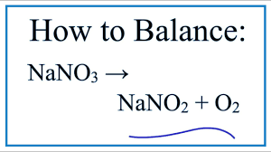 How To Balance Nano3 Nano2 O2 Decomposition Of Sodium Nitrate Youtube