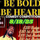 Be BOLD Be HEARD Comedy Competition event image