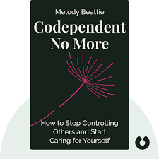 Codependent No More Summary of Key Ideas and Review | Melody Beattie -  Blinkist