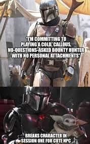 The First Episode Of The Mandalorian Is The Perfect Example Of Players That Toss Away Defining Character Traits At T Star Wars Fandom Star Wars Humor Star Wars