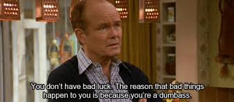 Bad Things Happen To You Because You Re A Dumbass Https Encrypted Tbn0 Gstatic Com Images Q Tbn 3aand9gctahb9o3qzws Qabqgeghfifhxexeotn73n A Usqp Cau