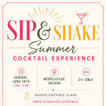 Sip & Shake Summer Cocktail Experience