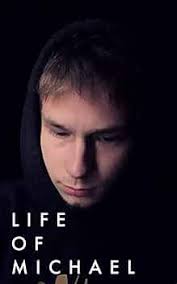 Life of Michael See more