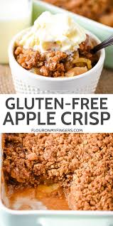 Old Fashioned Gluten Free Apple Crisp Flour On My Fingers Recipe Gluten Free Apple Crisp Gluten Free Desserts Recipes Gluten Free Deserts
