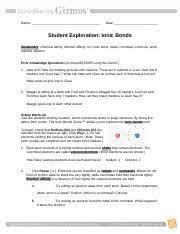 Covalent bonds student exploration ionic bonds gizmo answers gods and kings: Ionic Bonds Se Docx Name Date Student Exploration Ionic Bonds Vocabulary Chemical Family Electron Affinity Ion Ionic Bond Metal Nonmetal Octet Rule Course Hero