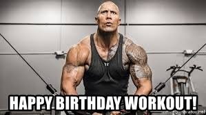 Happy Birthday Workout Workout Rock Meme Generator
