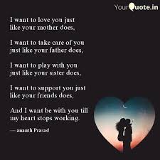 Here are 125 of the best romantic love quotes for him and her that will help you show your partner just how much you care. I Want To Love You Just L Quotes Writings By Ananth Prasad Yourquote