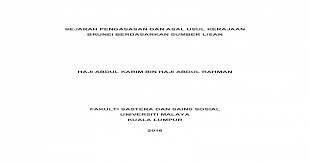 Maybe you would like to learn more about one of these? Sejarah Pengasasan Dan Asal Usul Kerajaan Brunei