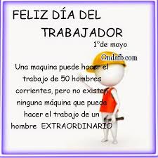 Imágenes del día del trabajador para whatsapp. Frases Dia Del Trabajo Buscar Con Google