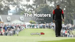 By the associated press the associated press. Masters Golf Tee Times Tiger Woods Set To Play In Final Group