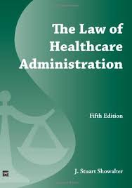 Download Pdf The Law Of Healthcare Administration Free Epub Mobi Ebooks Healthcare Administration Health Administration Administration