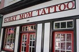 Epic Name For A Tattoo Shop Sorry Mom Tattoo Tattoo Shop Mom Tattoos