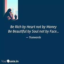 Be Rich By Heart Not By M Quotes Writings By Prateek Verma Yourquote