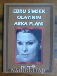 EBRU ŞİMŞEK OLAYININ ARKA PLANI