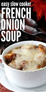 Slow Cooker French Onion Soup Snappygourmet Com In 2020 French Onion Soup Recipe Slow Cooker French Onion Soup Recipe French Onion Soup