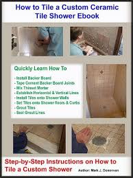 Spread thinset on back of tile and press tile to wall; How To Tile Custom Ceramic Tile Shower Ebook Shower Tile Custom Tile Shower Ceramic Tiles