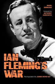Ian Fleming's War: The Inspiration for 007: Simmons, Mark, Horowitz,  Anthony: 9781644281345: Amazon.com: Books