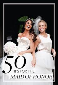 50 Tips For The Maid Of Honor Maid Of Honor Wedding Speech Wedding Etiquette