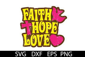 The tree of hope strives to: Faith Hope Love Svg Dxf Png Eps 97758 Svgs Design Bundles