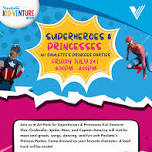 Superheros & Princesses w/ Paulette's Princess Parties