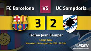 Unos jugamos la supercopa de europa, otros el juan guamper. Fc Barcelona 3 Uc Sampdoria 2 Trophy Joan Gamper