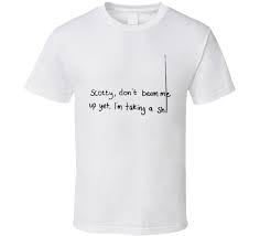 Updated every hour, refreshed every day. Scotty Don T Beam Me Up Yet I M Taking A Shit Star Trek Parody T Shirt