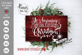 1 svg (cricut design space, make the cut, brother scan, sure cuts a lot). It S Beginning To Look A Lot Like Christmas Cut File 290117 Svgs Design Bundles