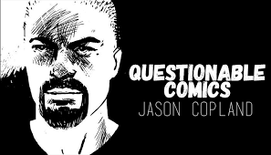 Questionable Comics: Jason Copland and Curt Pires