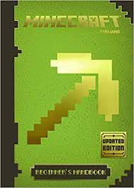 Buy the selected items together. Minecraft Beginner S Handbook Updated Edition An Official Minecraft Book From Mojang Mojang Ab Amazon De Bucher