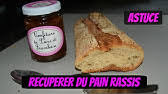 Comment Transformer Du Pain Rassis En Pain Frais Les Astuces De Lea Youtube