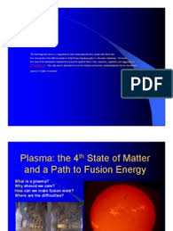 The fourth state of matter. Plasma 4th State Of Matter Pdf Plasma Physics Fusion Power