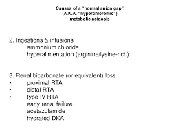 As with metabolic acidosis, ideal treatment is the correction of the underlying abnormality. Ppt Normal Anion Gap Acidoses Renal Tubular Acidosis Powerpoint Presentation Id 6596311