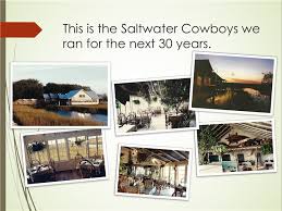 Live music is played by musicians in the evening. Saltwater Cowboys L St Augustine S Oldest Restaurant Since 1963